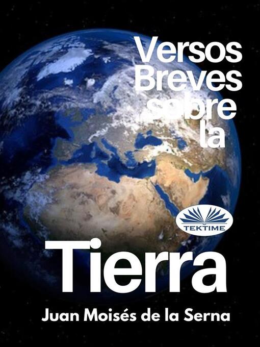 Title details for Versos Breves Sobre La Tierra by Juan Moisés De La Serna - Wait list